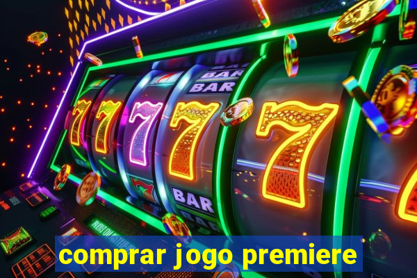 comprar jogo premiere